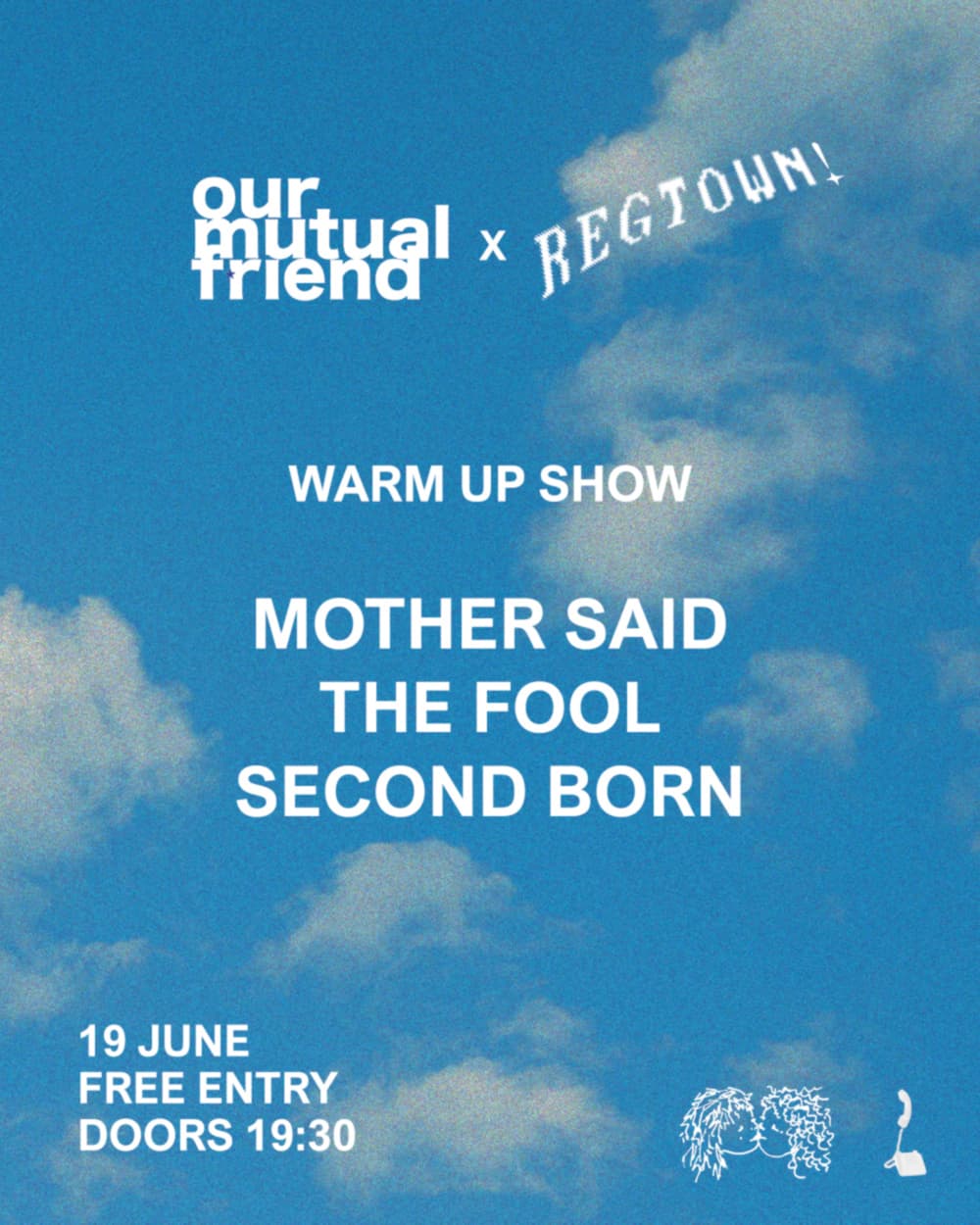 Our Mutual Friend X Regtown! Warm Up Show